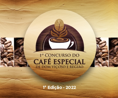 Concurso de Cafés Especiais – Dom Viçoso-MG – 2022
