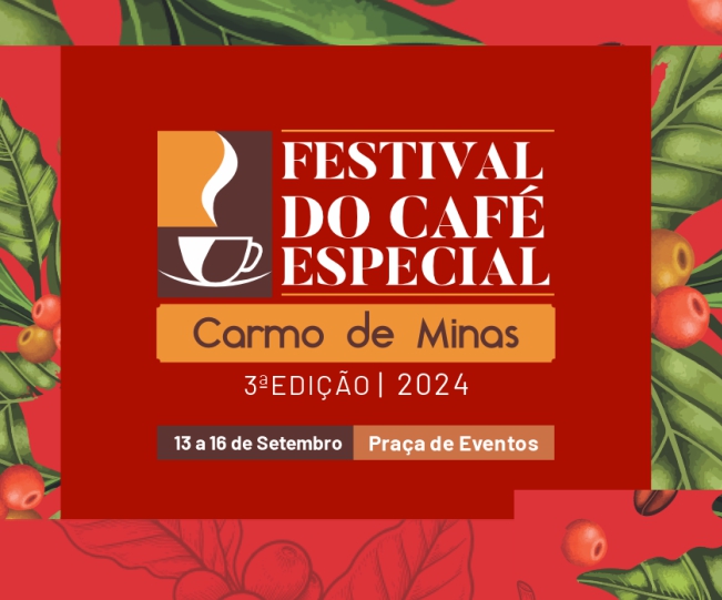 Festival do Café Especial – 3ª edição – Carmo de Minas-MG – 2024