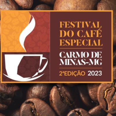Festival do Café Especial – 2ª edição – Carmo de Minas-MG – 2023