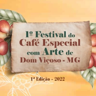 Festival do Café Especial – 1ª edição – Dom Viçoso-MG – 2022