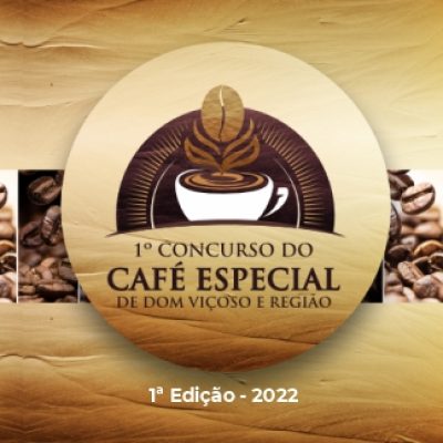 Concurso de Cafés Especiais – Dom Viçoso-MG – 2022
