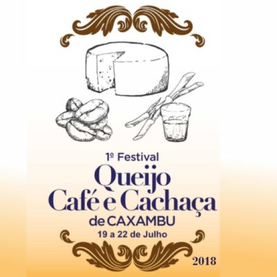 Festival do Queijo, Café e Cachaça – 1ª edição – Caxambu-MG – 2018