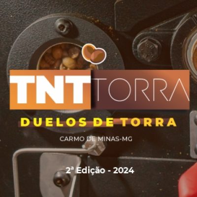 TNTorra – Duelos de Torra de Café Especial – 2ª edição – Carmo de Minas-MG – 2024